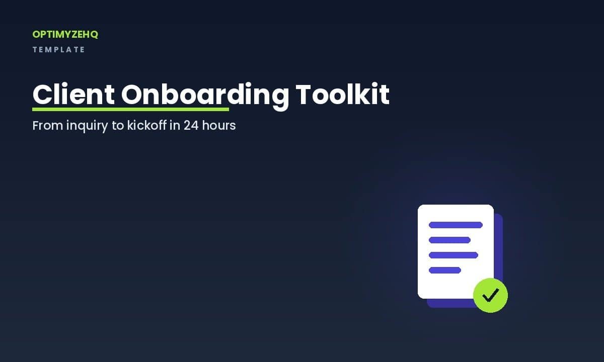 Client Onboarding Toolkit: from inquiry to kickoff in 24 hours